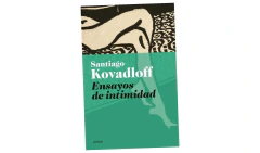 ENSAYOS DE INTIMIDAD - KOVADLOFF SANTIAGO - EMECE en internet