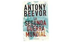 LA SEGUNDA GUERRA MUNDIAL - BEEVOR ANTONY - EDITORIAL PASADO Y PRESENTE en internet