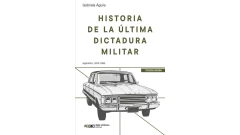 HISTORIA DE LA ULTIMA DICTADURA MILITAR 3RA EDICION - AGUILA GABRIELA - SIGLO XXI EDITORES ARGENTINA