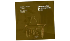 LOS ESPACIOS DE MARGUERITE DURAS - MARGUERITE DURAS - NOCTURNA EDICIONES en internet