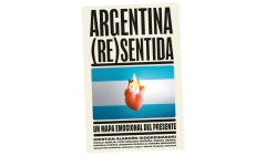 ARGENTINA (RE)SENTIDA UN MAPA EMOCIONAL DEL PRESENTE - ALARCON CRISTIAN - SUDAMERICANA en internet