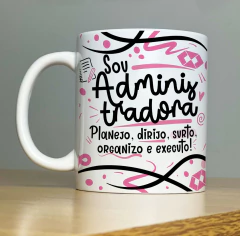 Caneca Sou Administrador(a) - Banguela Gifts | Personalizados