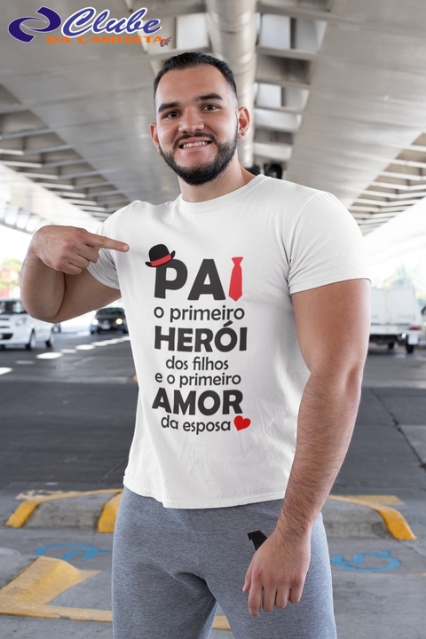 Camiseta Pai primeiro herói