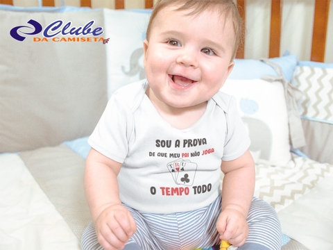 Body Personalizado - Sou a prova de que meu pai não joga o tempo todo