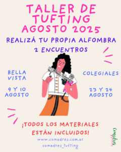 TALLER DE TUFTING - AGOSTO 2025 - 09/08 y 10/08 - BELLA VISTA - 2 ENCUENTROS - comprar online