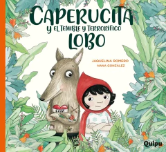 CAPERUCITA Y EL TEMIBLE Y TERRORÍFICO LOBO