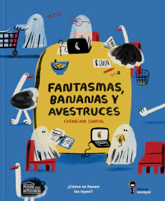 Fantasmas, bananas y avestruces