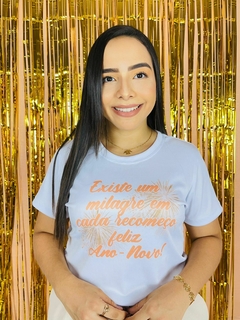 T-shirt Ribana Canelada Existe um milagre em cada recomeço. Feliz ano novo!