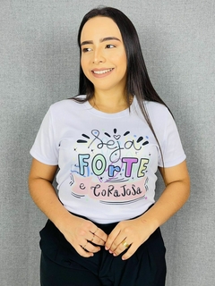 T-shirt Canelada Seja forte e corajosa