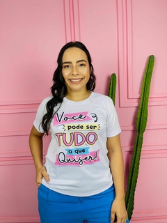 T-shirt Canelada Você pode ser tudo o que quiser!