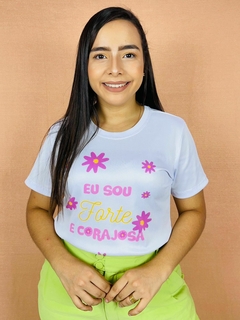 T-shirt Canelada Eu sou forte e corajosa