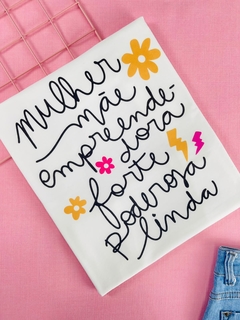 T-shirt Trend Soft Mulher, mãe, empreendedora, forte, poderosa e linda