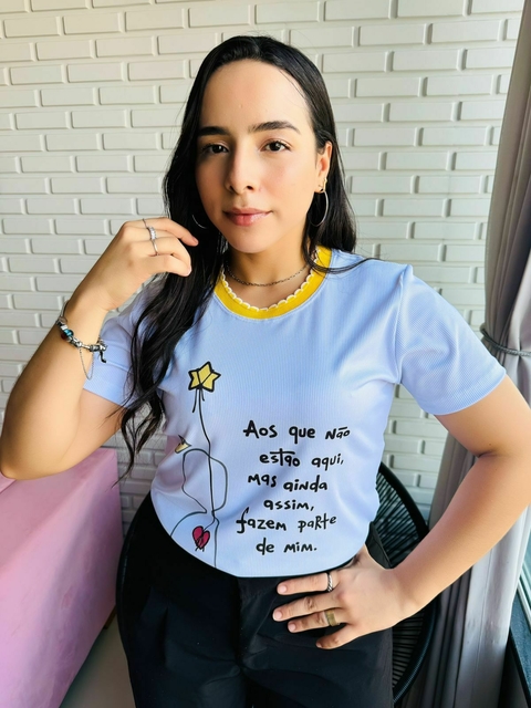 T-SHIRT CANELADA AOS QUE NÃO ESTÃO AQUI, MAIS AINDA ASSIM, FAZ PARTE DE MIM. - comprar online
