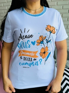 T-SHIRT CANELADA ACASO DEUS PROMETE E DEIXAR DE CUMPRIR? - Fabi T-shirts