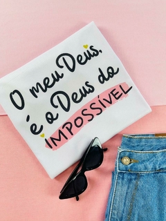 T-shirt Canelada O meu Deus é o Deus do impossível na internet