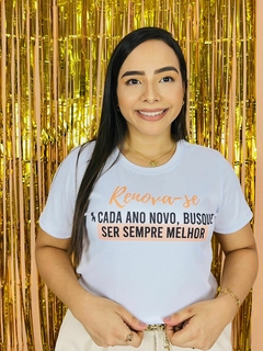 T-shirt Ribana Canelada Renova-se a cada ano, busque ser sempre melhor - Fabi T-shirts