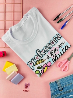 T-shirt Canelada Professora a flor que educa - comprar online