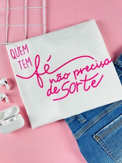 T-shirt ribana canelada Quem tem fé