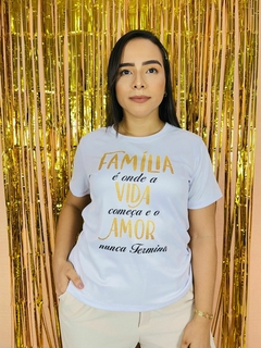 T-shirt Ribana Canelada Família é onde a vida comeca e o amor nunca termina