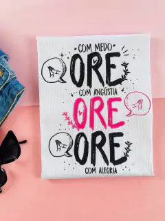 T-shirt Canelada Com medo ore , Com angústia ore, Ore com alegria na internet