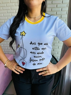 T-SHIRT CANELADA AOS QUE NÃO ESTÃO AQUI, MAIS AINDA ASSIM, FAZ PARTE DE MIM. na internet