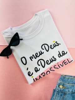 T-shirt Canelada O meu Deus é o Deus do impossível