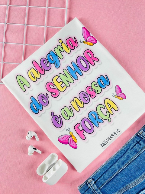 T-shirt ribana canelada A alegria do senhor é a nossa força