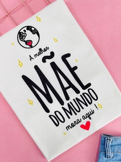 T-shirt Trend Soft A melhor mãe do mundo mora aqui!