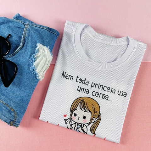 T-shirt Canelada Nem toda princesa usa coroa