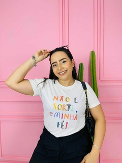 T-shirt Canelada Não é sorte é minha fé!