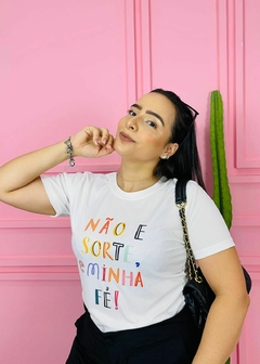 T-shirt Canelada Não é sorte é minha fé! - comprar online
