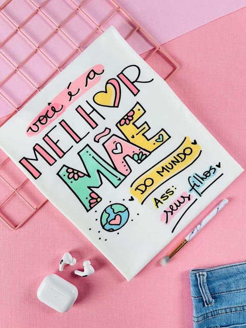 T-shirt Trend Soft Você é a melhor mãe do mundo. Ass.: filhos