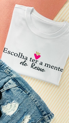 T-shirt Canelada Escolha ter a mente do reino na internet