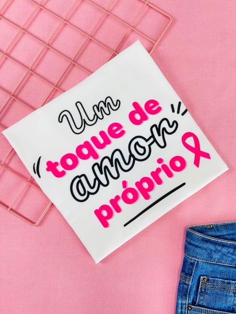 T-shirt ribana canelada Um toque de amor próprio. Outubro rosa