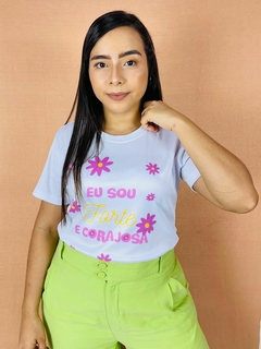 T-shirt Canelada Eu sou forte e corajosa - comprar online