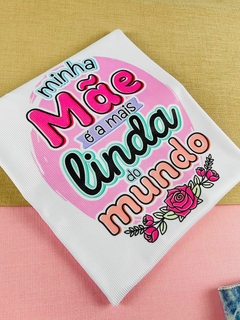 T-shirt Canelada Minha mãe é a mais linda do mundo na internet