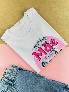 T-shirt Canelada Minha mãe é a mais linda do mundo - comprar online