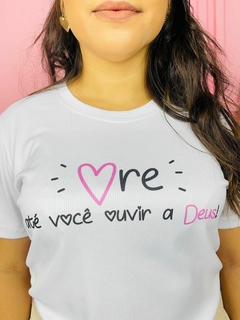 T-shirt Canelada ORE até você ouvir a deus! na internet
