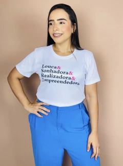 T-shirt Canelada Louca & Sonhadora & Realizadora & Empreendedora na internet
