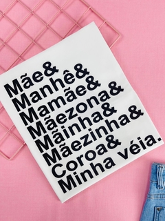 T-shirt Trend Soft Mãe & Manhê & Mamãe & Mãezona & Mãezinha & Coroa & Minha véia