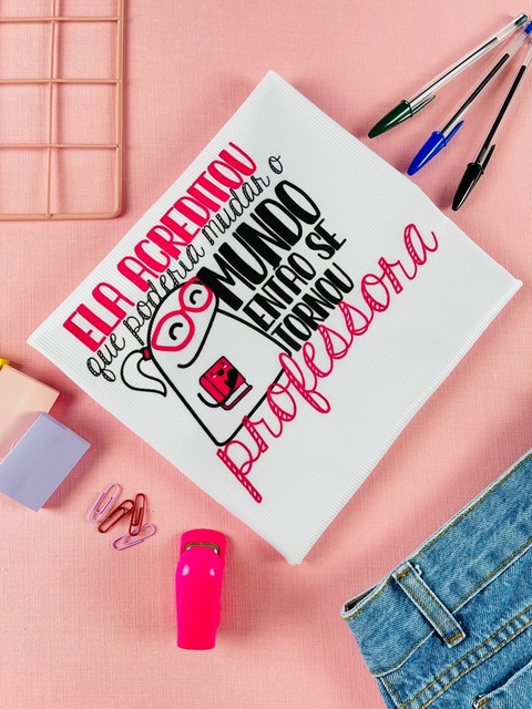 T-shirt Canelada Ela acreditou que poderia
