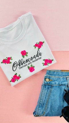 T-shirt Canelada Abençoada demais pra reclamar na internet
