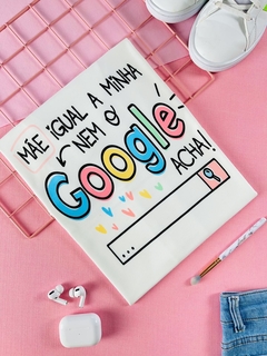 T-shirt Trend Soft Mãe igual a minha nem o google acha