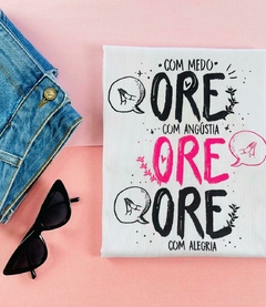 T-shirt Canelada Com medo ore , Com angústia ore, Ore com alegria - comprar online