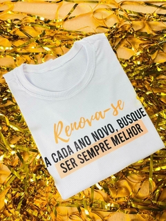 T-shirt Ribana Canelada Renova-se a cada ano, busque ser sempre melhor
