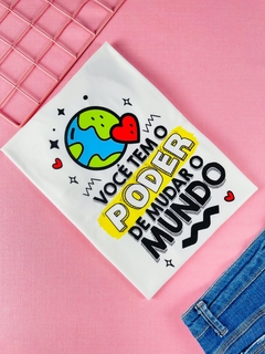 T-shirt ribana canelada Você tem o poder de mudar o mundo