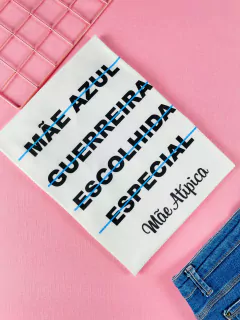 T-shirt ribana canelada mãe, azul, escolhida, especial. Mãe atípica