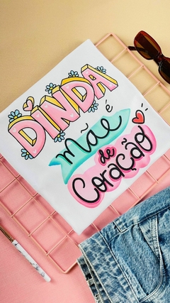 T-shirt Feminina Canelada Dinda é mãe de coração na internet