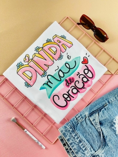 T-shirt Feminina Canelada Dinda é mãe de coração