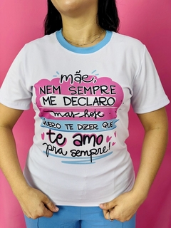 T-SHIRT CANELADA MÃE, NEM SEMPRE ME DECLARO na internet